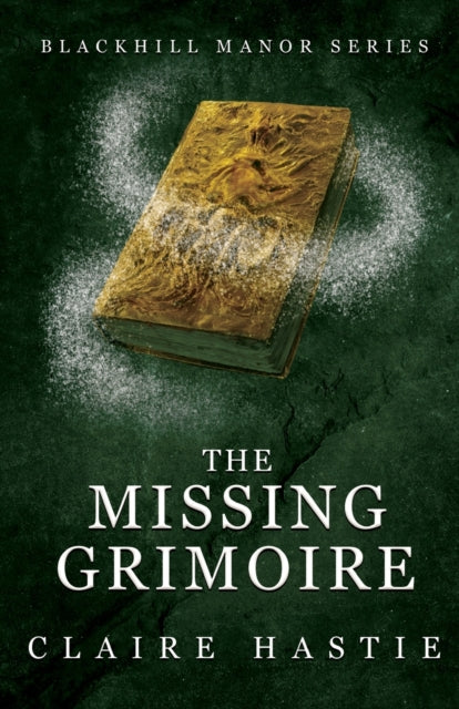 Book cover of: Missing Grimoire. By: Claire Hastie