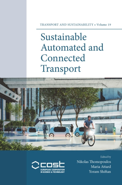 Book cover of: Sustainable Automated and Connected Transport. By: Nikolas Thomopoulos