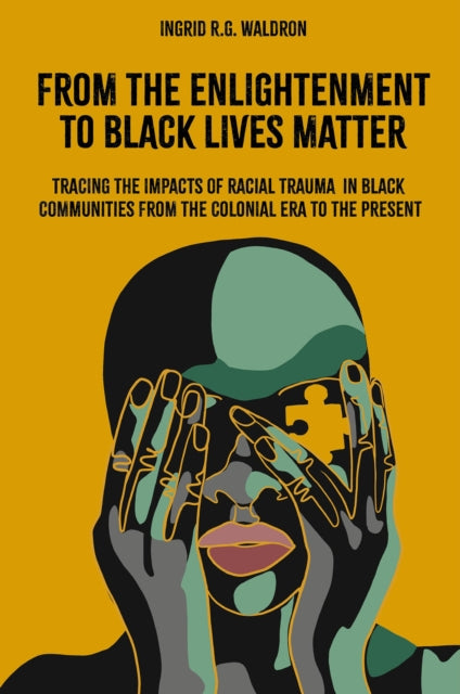 Book cover of: From the Enlightenment to Black Lives Matter. By: Ingrid R. G. Waldron