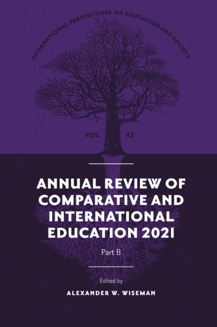 Book cover of: Annual Review of Comparative and International Education 2021. By: Alexander W. Wiseman