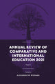 Book cover of: Annual Review of Comparative and International Education 2021. By: Alexander W. Wiseman