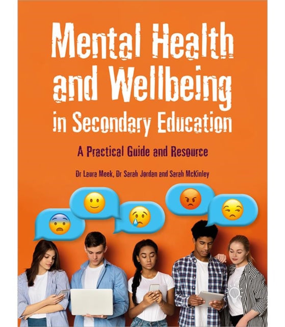 Book cover of: Mental Health and Wellbeing in Secondary Education. By: Laura Meek