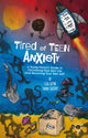 Book cover of: Tired of Teen Anxiety. By: Lisa Coyne