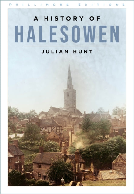 Book cover of: History of Halesowen. By: Julian Hunt