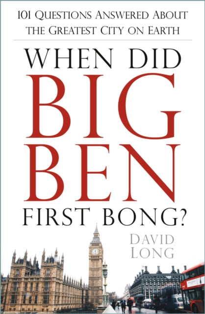 Book cover of: When Did Big Ben First Bong?. By: David Long