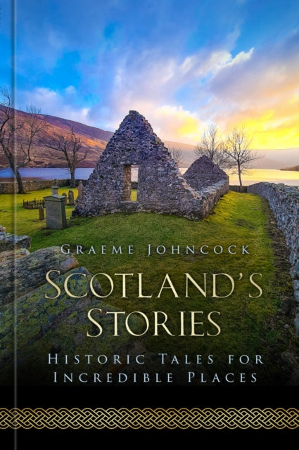 Book cover of: Scotland's Stories. By: Graeme Johncock