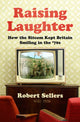 Book cover of: Raising Laughter. By: Robert Sellers