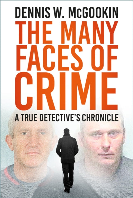 Book cover of: Many Faces of Crime. By: Dennis W. McGookin