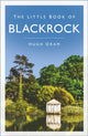 Book cover of: Little Book of Blackrock. By: Hugh Oram