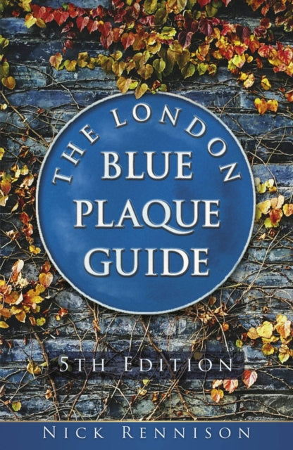 Book cover of: London Blue Plaque Guide