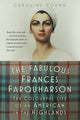 Book cover of: Fabulous Frances Farquharson. By: Caroline Young