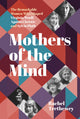 Book cover of: Mothers of the Mind. By: Rachel Trethewey