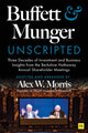 Buffett and Munger Unscripted, Three Decades of Investment and Business Insights from the Berkshire Hathaway Annual Shareholder Meetings 9781804091418 Alex W. Morris