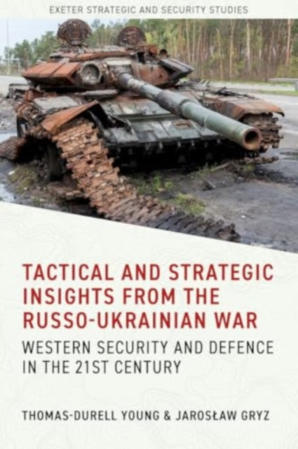 Book cover of: Tactical and Strategic Insights from the Russo-Ukrainian War