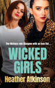 Wicked Girls, The addictive gangland thriller from Heather Atkinson 9781804151785 Heather Atkinson
