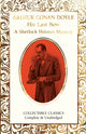 Book cover of: His Last Bow (A Sherlock Holmes Mystery). By: Arthur Conan Doyle