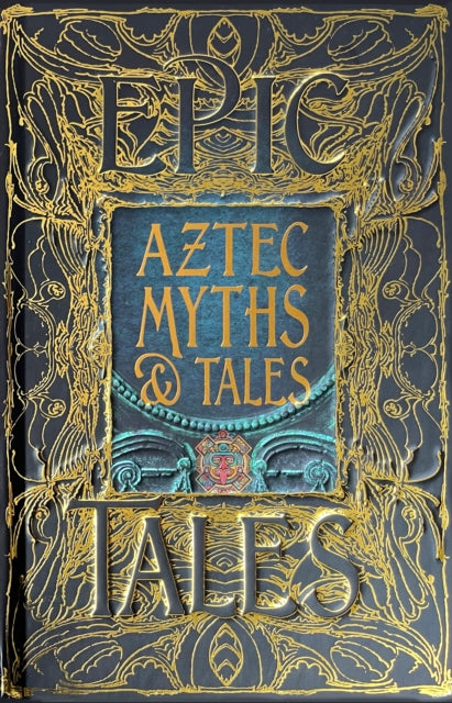 Aztec Myths & Tales, Epic Tales 9781804175897 Anthony F. Aveni