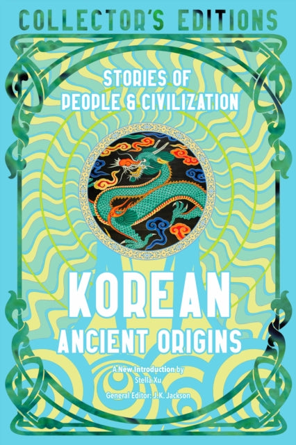Korean Ancient Origins, Stories of People & Civilization 9781804177846 Stella Xu