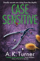 Book cover of: Case Sensitive. By: A. K. Turner