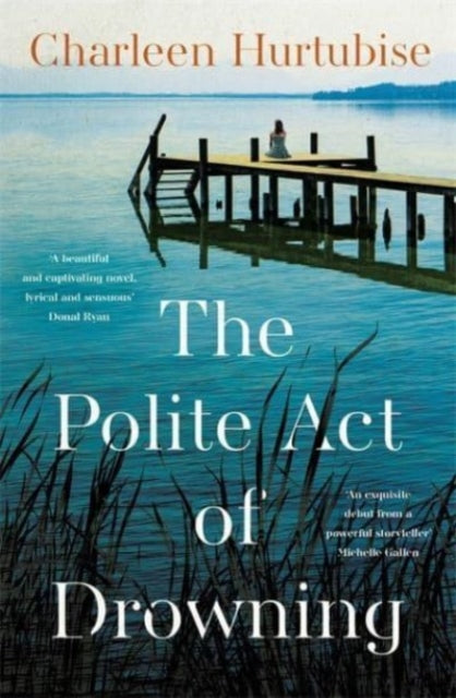 Book cover of: The Polite Act of Drowning. By: Charleen Hurtubise