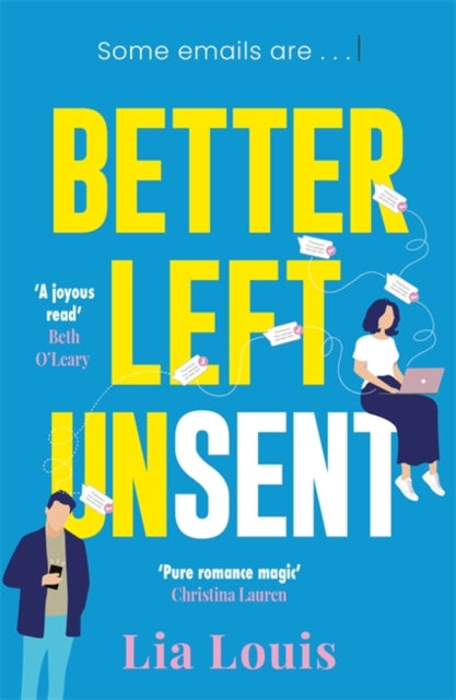 Book cover of: Better Left Unsent. By: Lia Louis