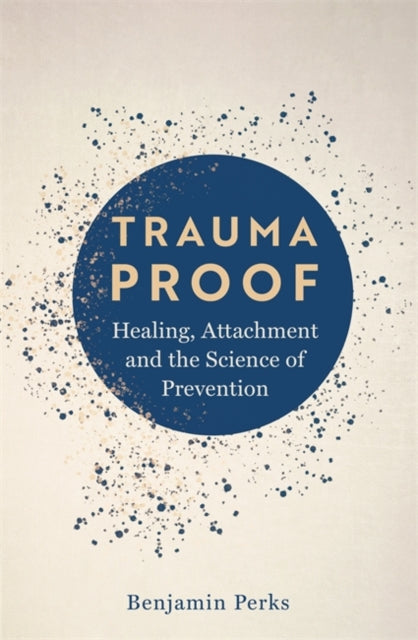 Book cover of: Trauma Proof. By: Benjamin Perks
