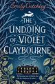 Undoing of Violet Claybourne, The captivating 1930s-set mystery of family secrets, lies and the darkest deception 9781804185100 Emily Critchley