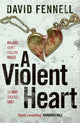 Book cover of: Violent Heart. By: David Fennell