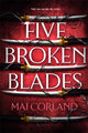Book cover of: Five Broken Blades. By: Mai Corland