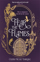 Book cover of: Fear the Flames. By: Olivia Rose Darling