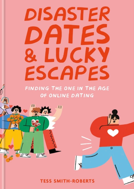 Book cover of: Disaster Dates and Lucky Escapes. By: Tess Smith-Roberts