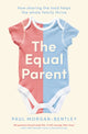 Book cover of: Equal Parent. By: Paul Morgan-Bentley