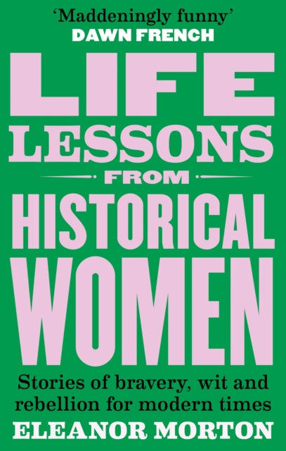 Book cover of: Life Lessons From Historical Women