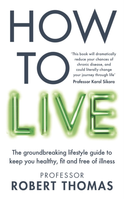 Book cover of: How to Live. By: Professor Robert Thomas