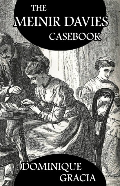 Book cover of: Meinir Davies Casebook. By: Dominique Gracia