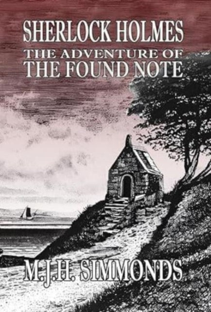 Book cover of: Sherlock Holmes and The Adventure of The Found Note