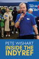 Book cover of: Inside the Indyref. By: Pete Wishart