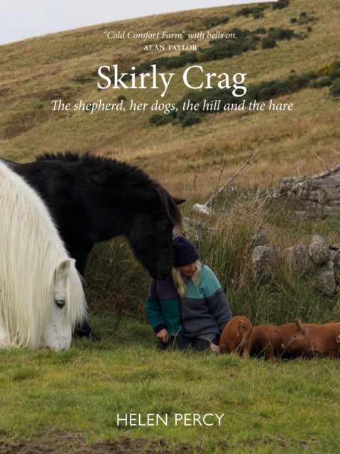 Skirly Crag, The shepherd, her dogs, the hill and the hare 9781804251904 PERCY, HELEN