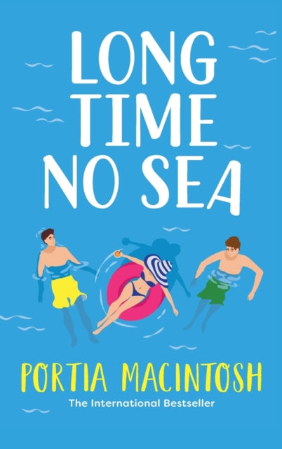 Book cover of: Long Time No Sea. By: Portia MacIntosh