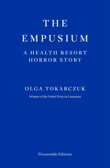 Empusium, A Health Resort Horror Story 9781804271087 Olga Tokarczuk