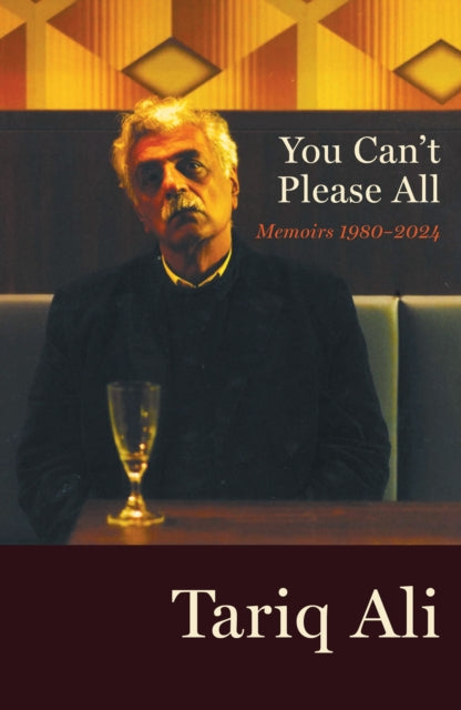 Book cover of: You Can't Please All. By: Tariq Ali