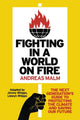 Book cover of: Fighting in a World on Fire. By: Andreas Malm