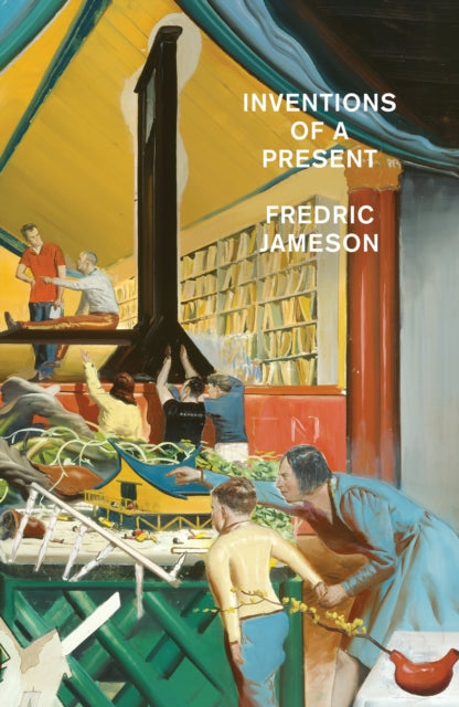 Book cover of: Inventions of a Present. By: Fredric Jameson