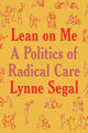 Book cover of: Lean on Me. By: Lynne Segal