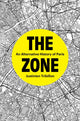 Zone, An Alternative History of Paris 9781804294048 Justinien Tribillon