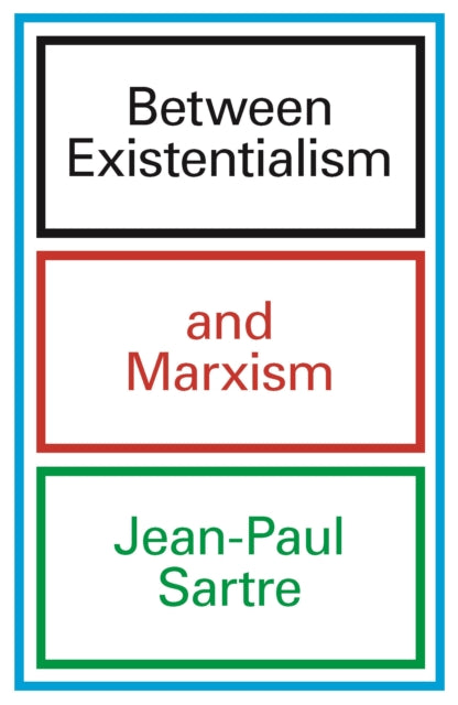 Book cover of: Between Existentialism and Marxism. By: Jean-Paul Sartre