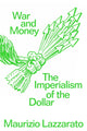 War and Money, The Imperialism of the Dollar 9781804296561 Maurizio Lazzarato