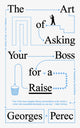 Book cover of: Art of Asking Your Boss for a Raise