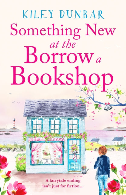 Book cover of: Something New at the Borrow a Bookshop. By: Kiley Dunbar