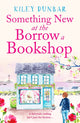 Book cover of: Something New at the Borrow a Bookshop. By: Kiley Dunbar